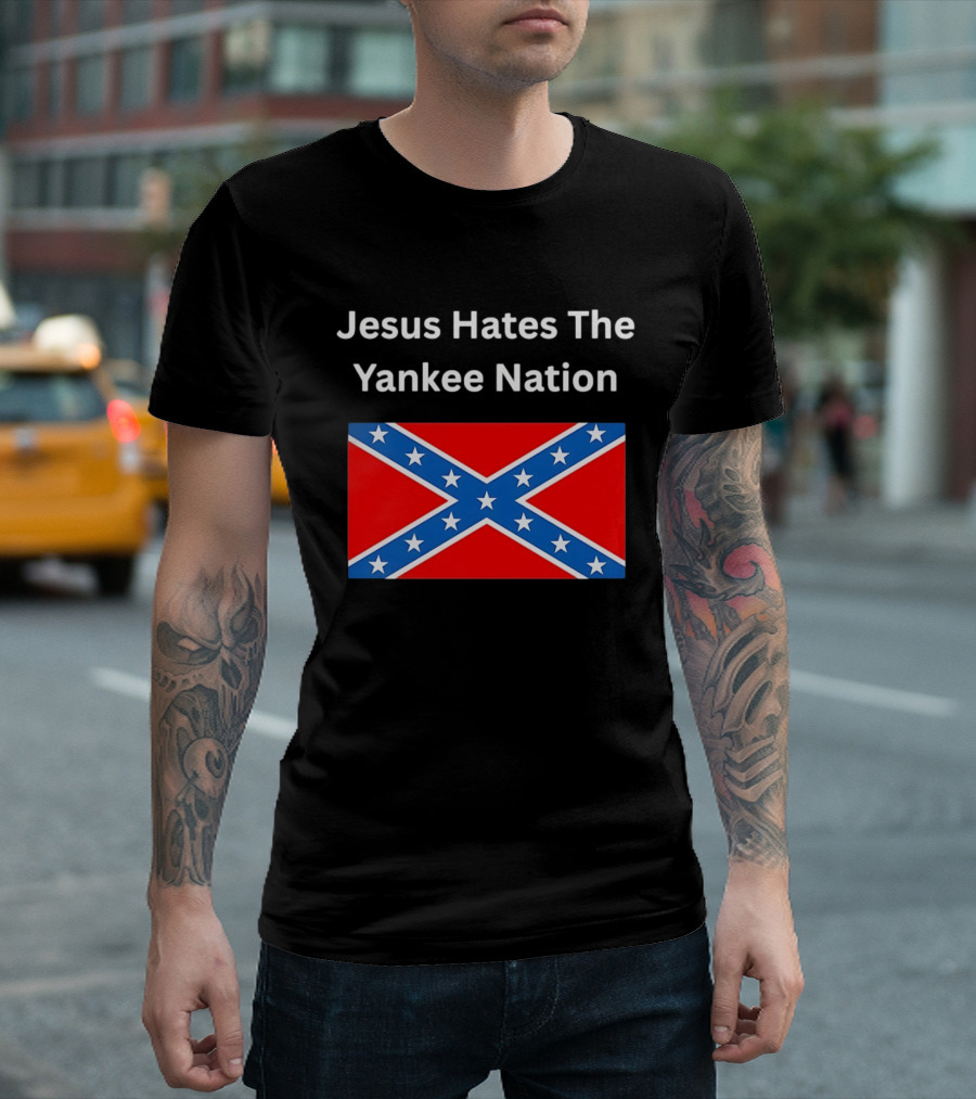 Jesus Hates The Yankee Nation Confederate Flag T-Shirt