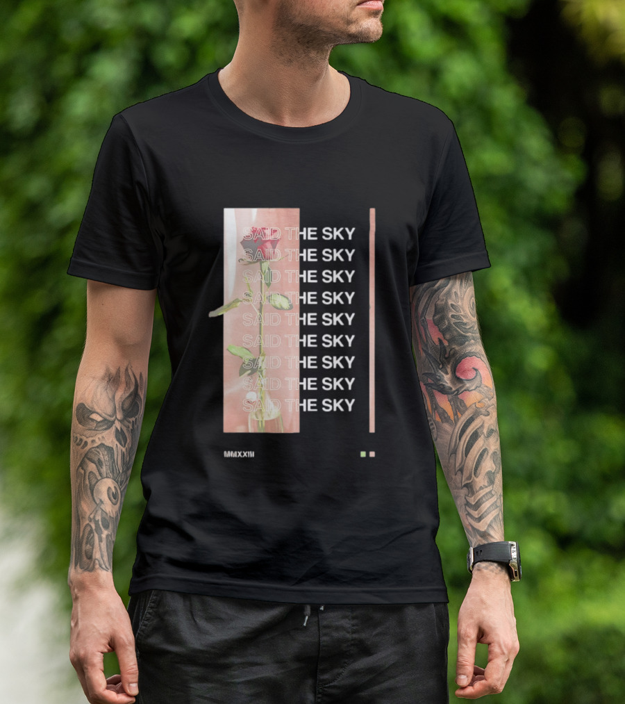Said The Sky Rose 2023 Repeated T-Shirt