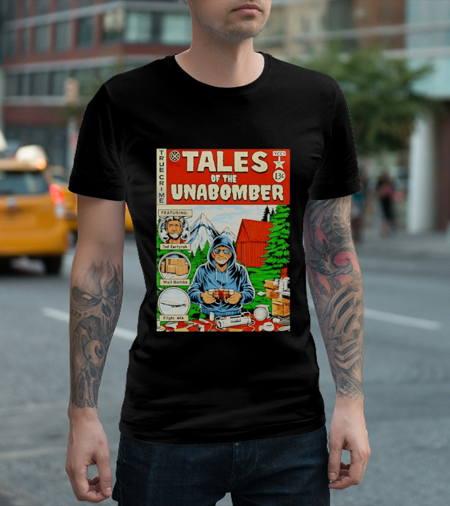 Tales Of The Unabomber True Crime Featuring Tod Eartynsk Mail Bombs Flight 44n T-Shirt