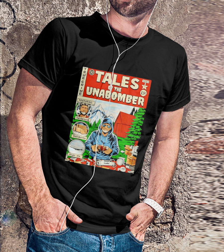 Tales Of The Unabomber True Crime Featuring Tod Eartynsk Mail Bombs Flight 44n T-Shirt