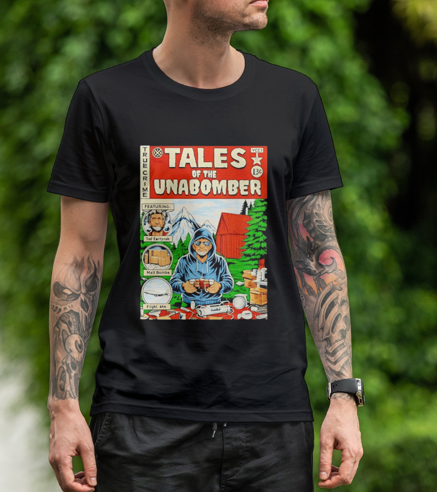 Tales Of The Unabomber True Crime Featuring Tod Eartynsk Mail Bombs Flight 44n T-Shirt