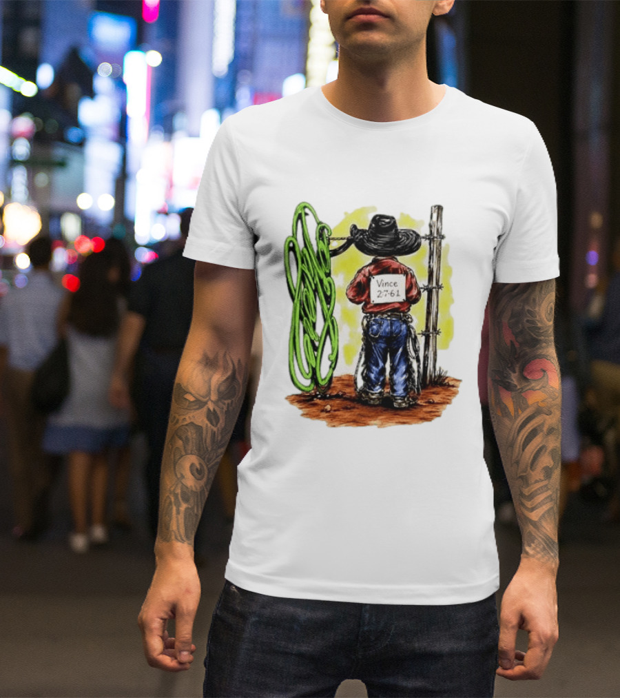 Vince 2 7 6 1 Cowboy Western Rodeo Fence T-Shirt