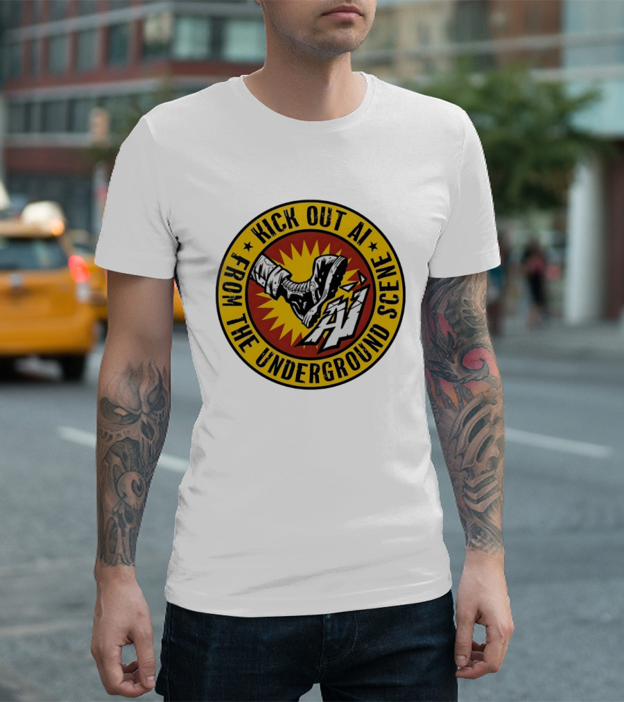Kick Out AI From The Underground Scene Anti AI T-Shirt
