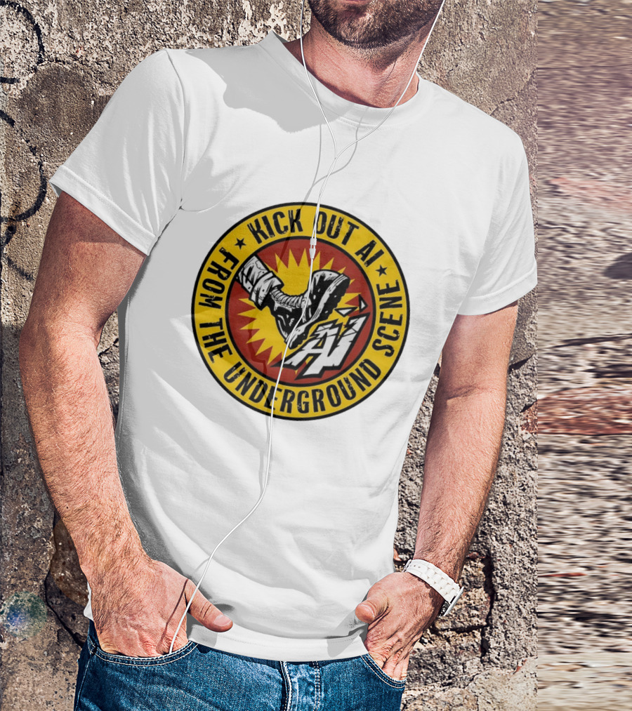 Kick Out AI From The Underground Scene Anti AI T-Shirt