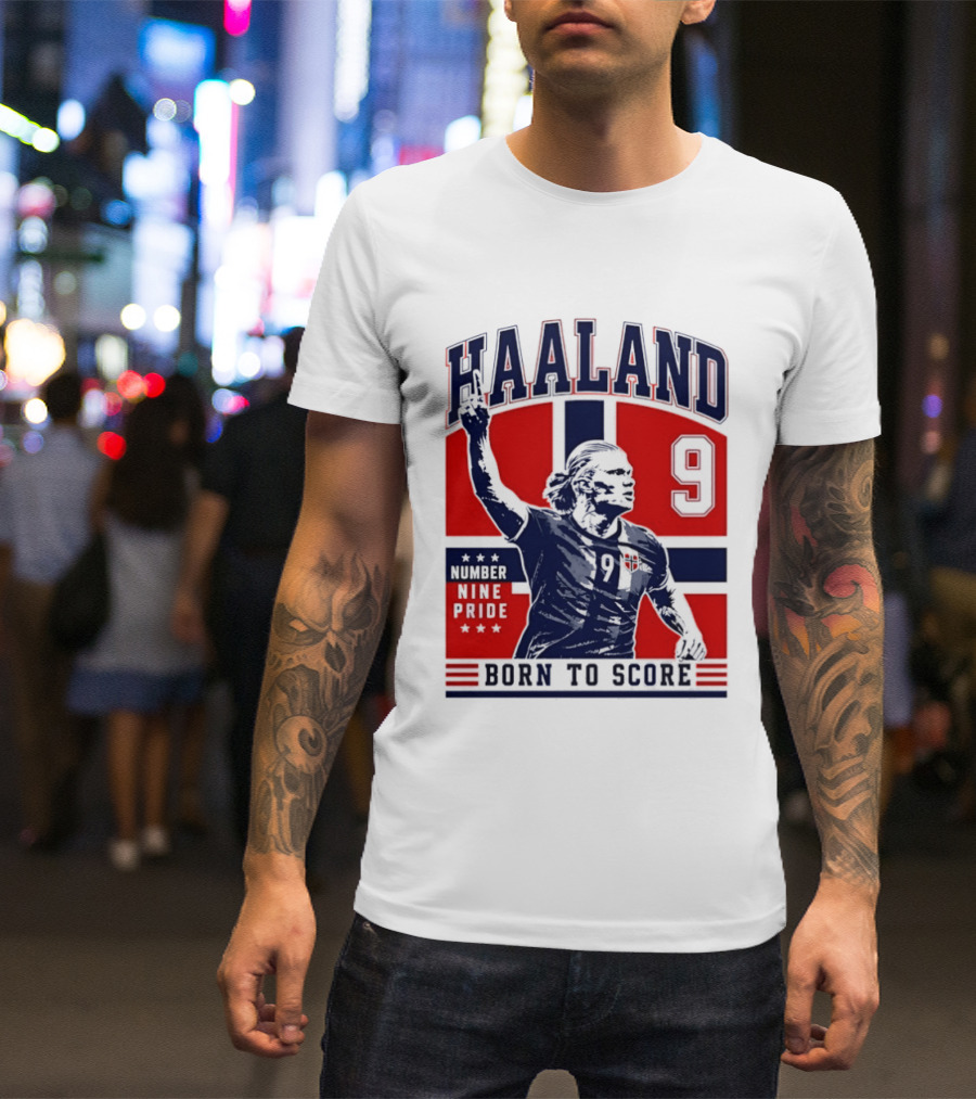 Haaland Norway Number Nine Pride Born To Score T-Shirt