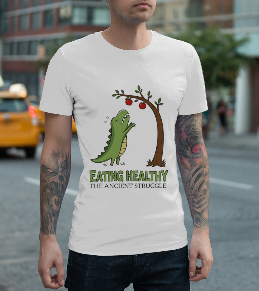 Eating Healthy Rex The Ancient Struggle With Apples T-Shirt