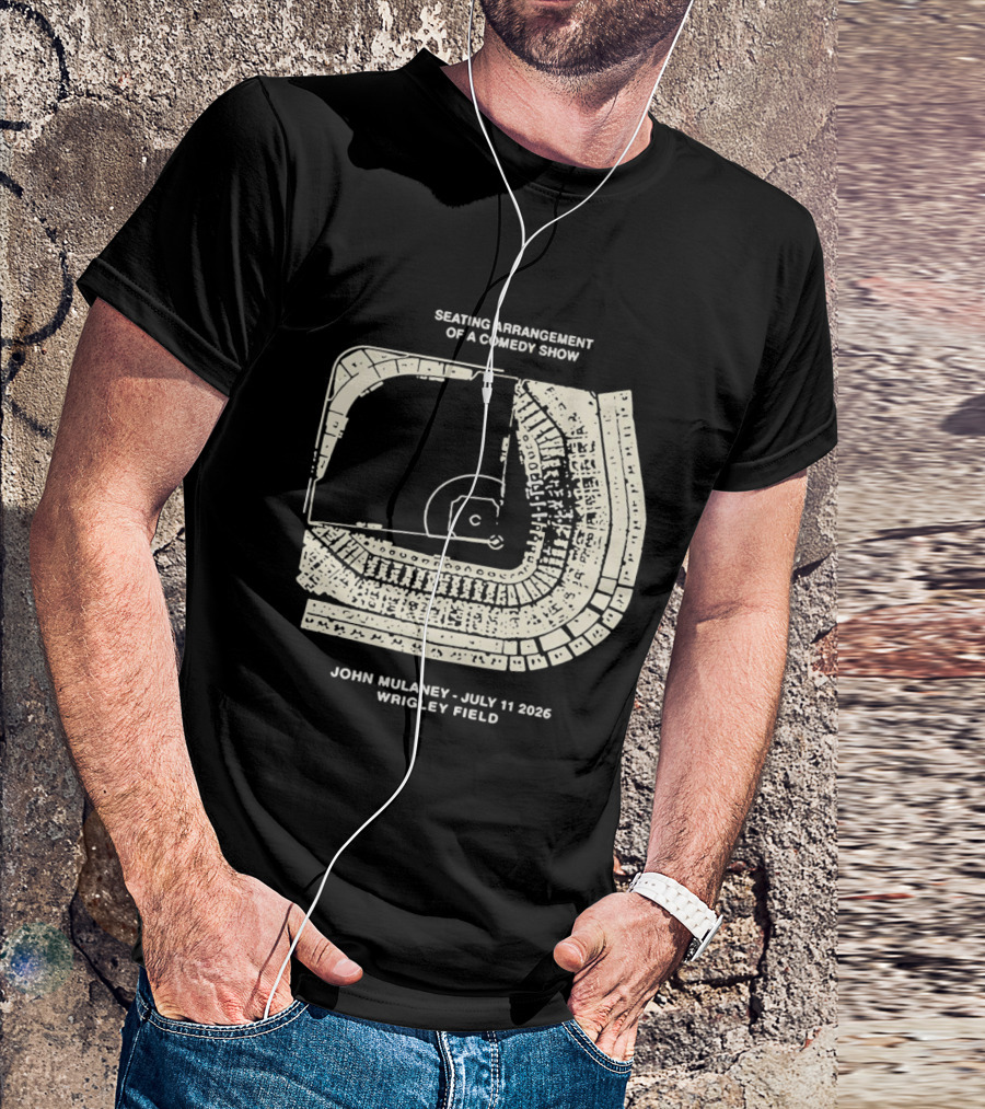 Seating Arrangement Of A Comedy Show John Mulaney July 11 2026 Wrigley Field T-Shirt