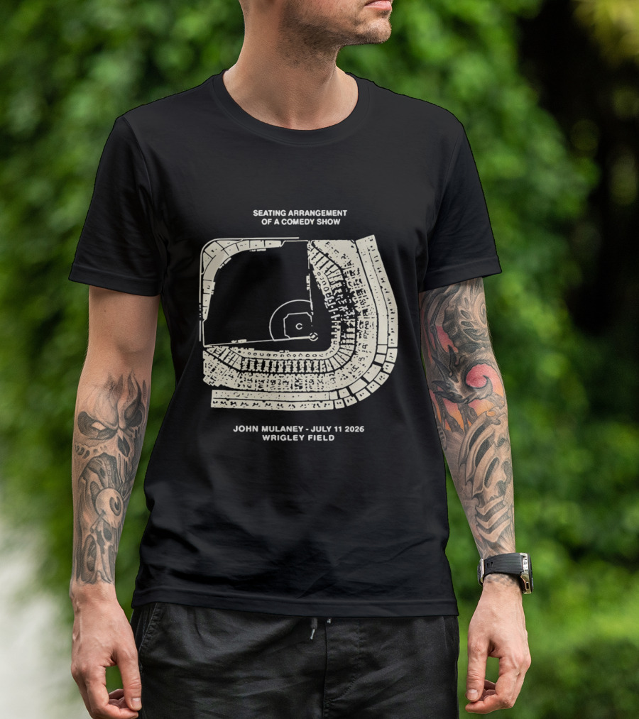 Seating Arrangement Of A Comedy Show John Mulaney July 11 2026 Wrigley Field T-Shirt