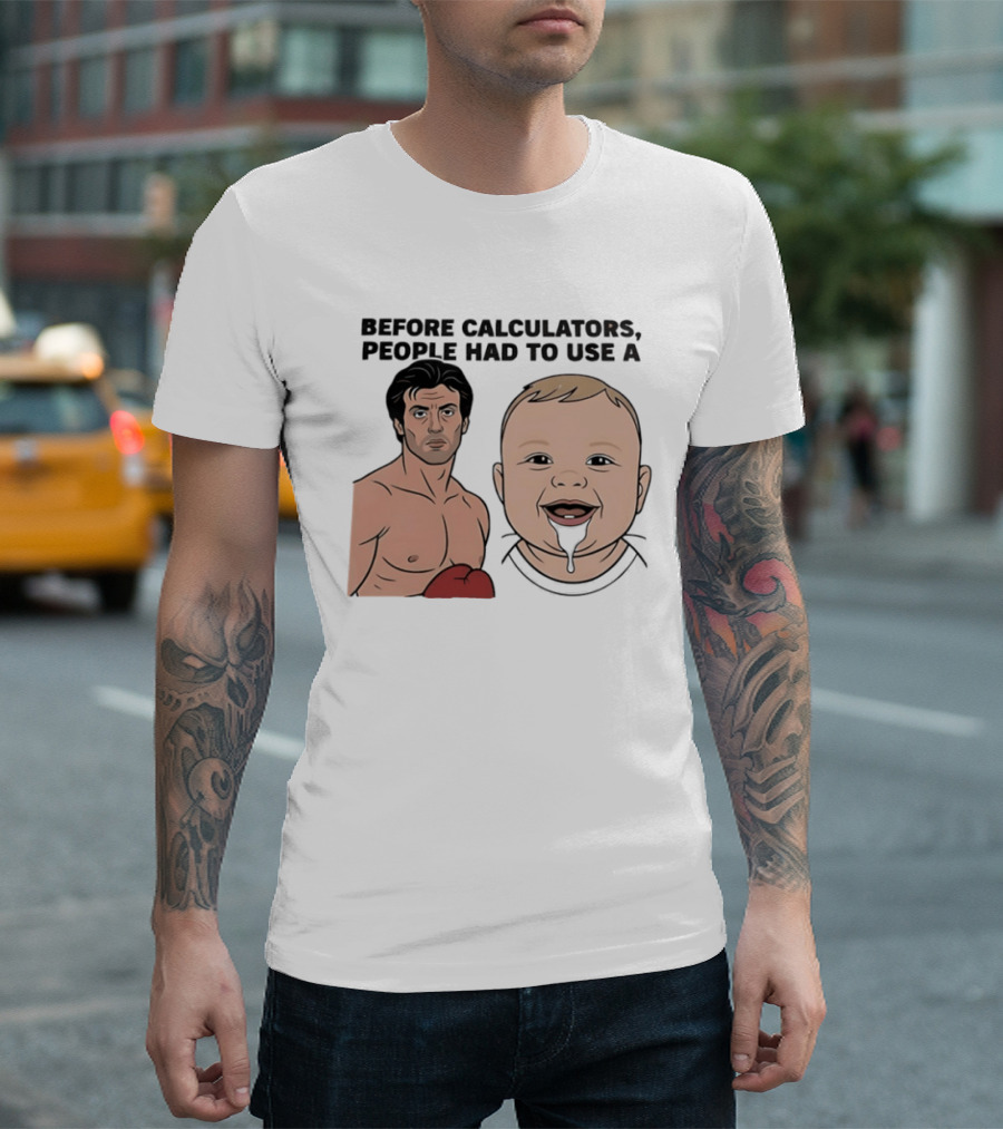 Before Calculators People Had To Use A Sylvester Stallone Baby Boxing Humor T-Shirt