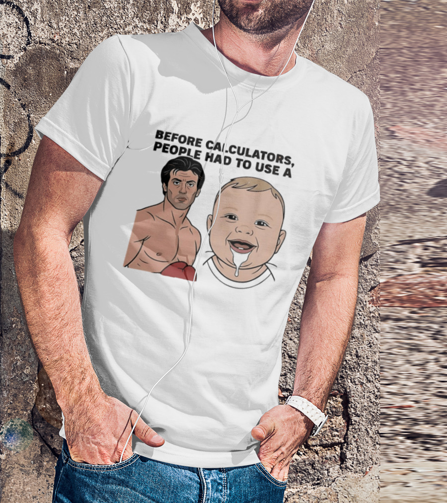 Before Calculators People Had To Use A Sylvester Stallone Baby Boxing Humor T-Shirt