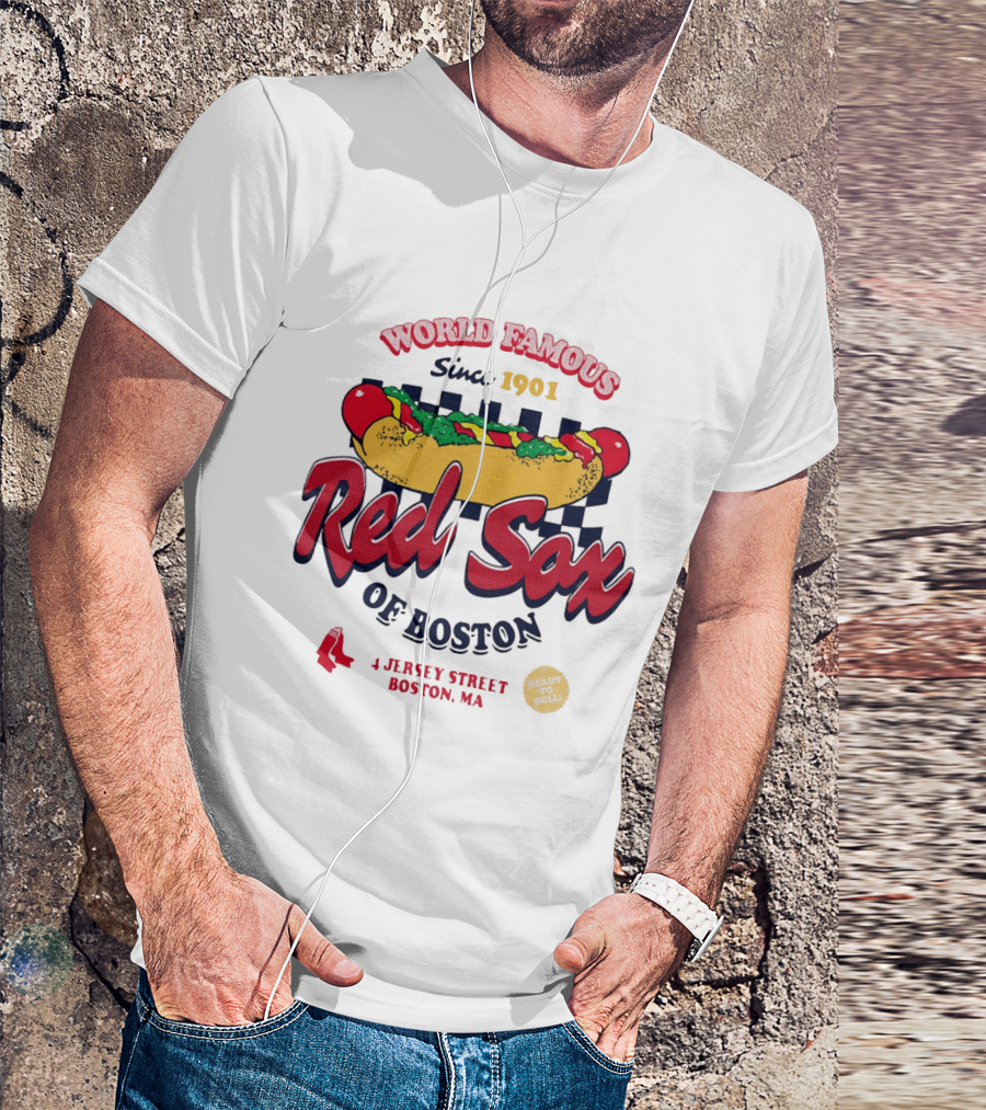 World Famous Red Sox Of Boston Since 1901 Ready To Roll 4 Jersey Street T-Shirt