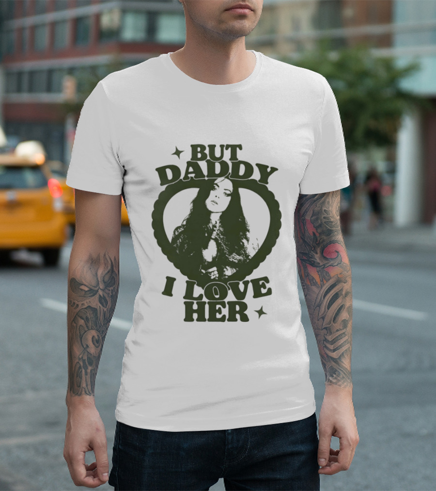 But Daddy I Love Her Heart Star T-Shirt