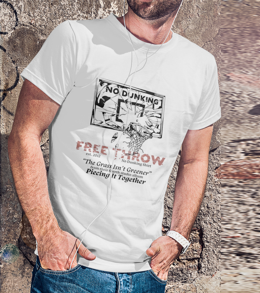 No Dunking Shattered Basketball Backboard Free Throw The Grass Isn't Greener T-Shirt