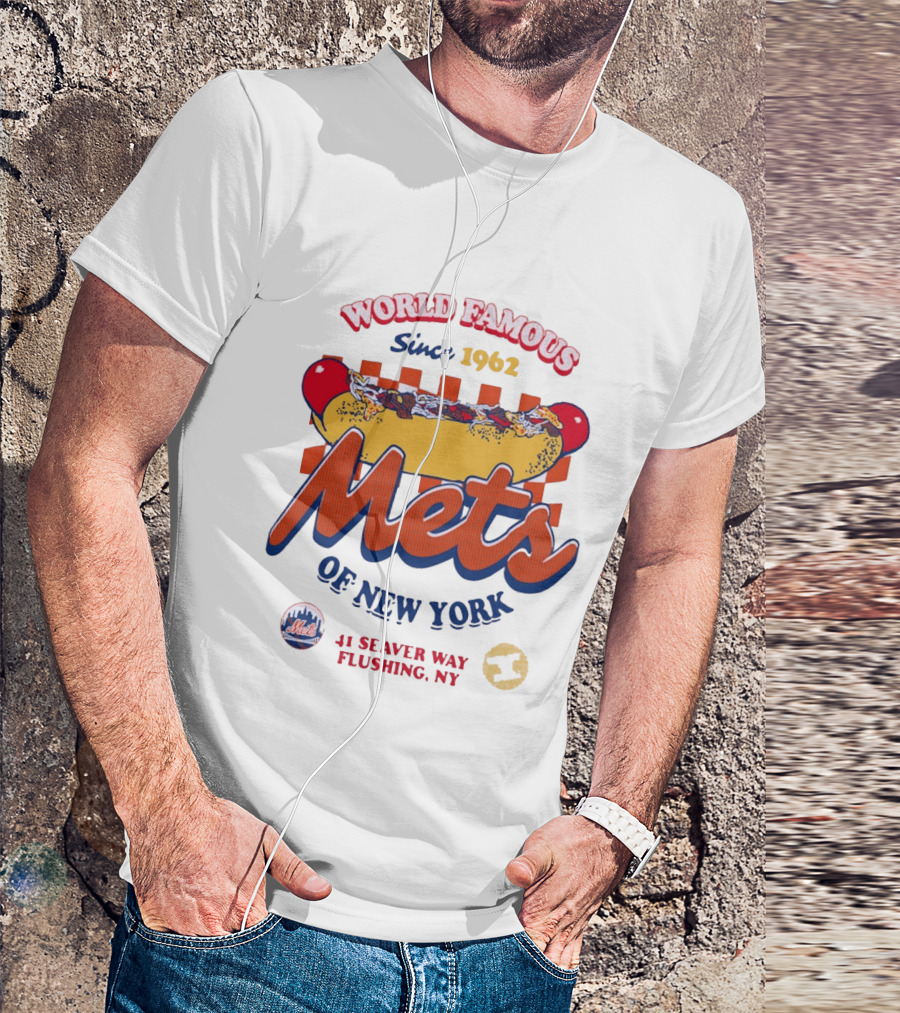 World Famous Mets Of New York Since 1962 Hot Dog At 41 Seaver Way Flushing NY T-Shirt