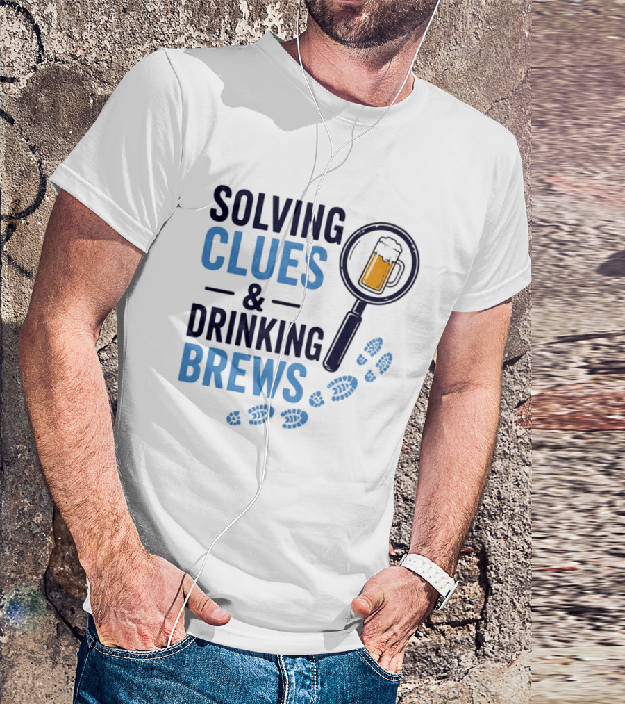 Solving Clues & Drinking Brews Magnifying Glass Beer Footprints T-Shirt