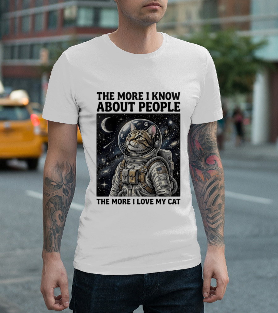 The More I Know About People The More I Love My Cat Astronaut Space Adventure T-Shirt