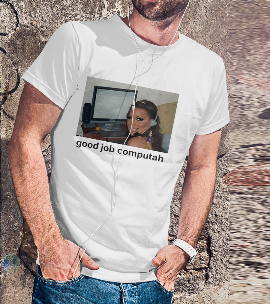 Good Job Computah Meme Headset Woman Internet Culture T-Shirt