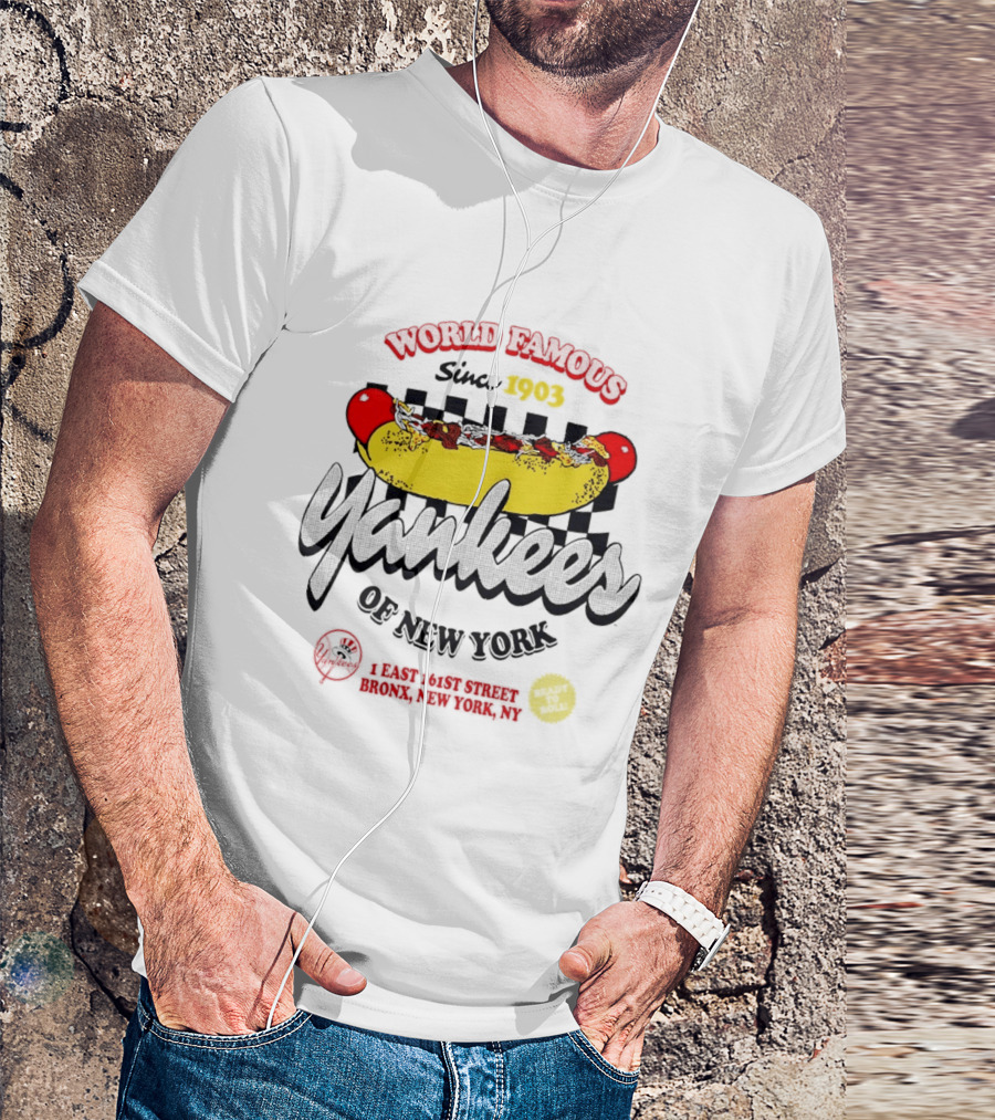 World Famous Yankees Of New York Hot Dog East 161st Street Bronx Since 1903 T-Shirt