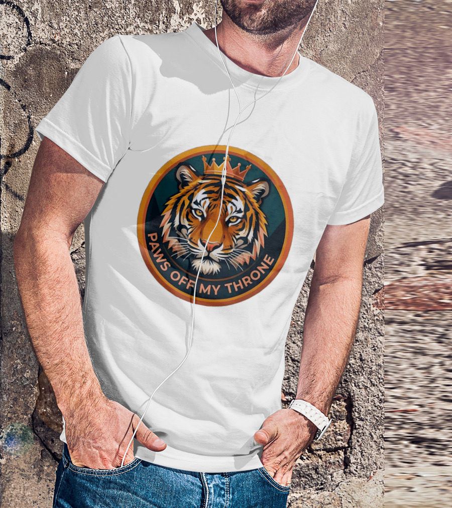 Tiger Crown Paws Off My Throne T-Shirt