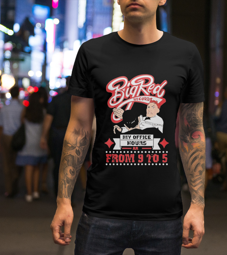 Big Red Records My Office Hours Are From 9 To 5 Retro Comic T-Shirt
