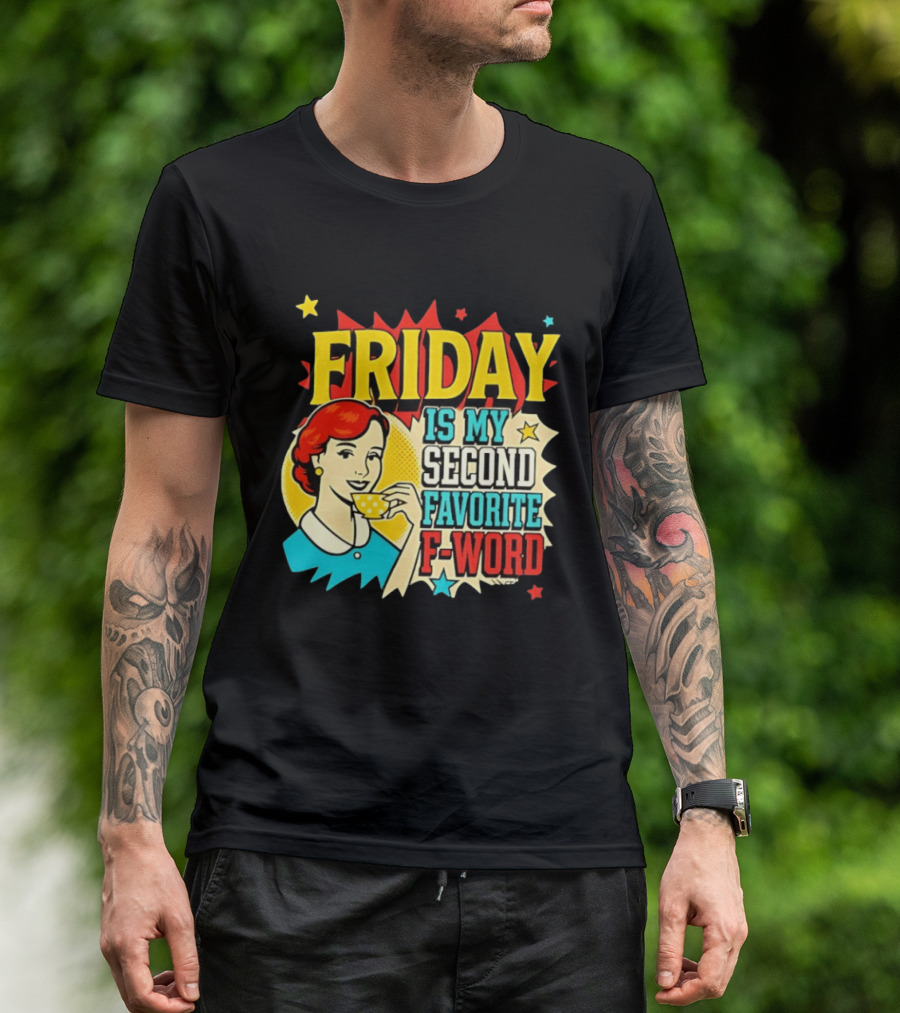 FRIDAY Is My Second Favorite F Word Retro Comic Style Pop T-Shirt