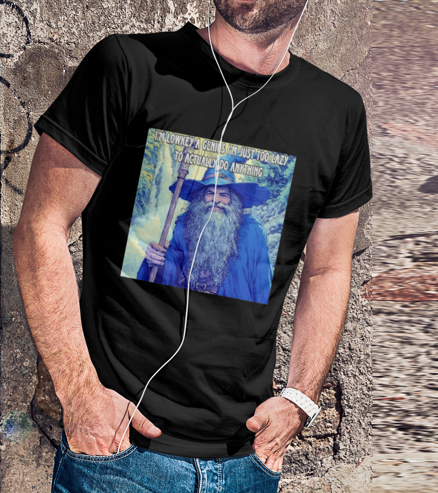 I'm Lowkey A Genius I'm Just Too Lazy To Actually Do Anything Wizard Fantasy Waterfall T-Shirt
