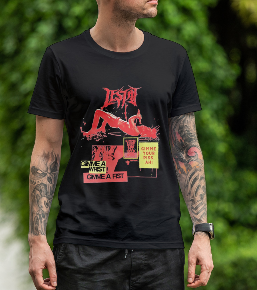 Lestat Gimme A Hips Gimme Your Piss Ahi T-Shirt