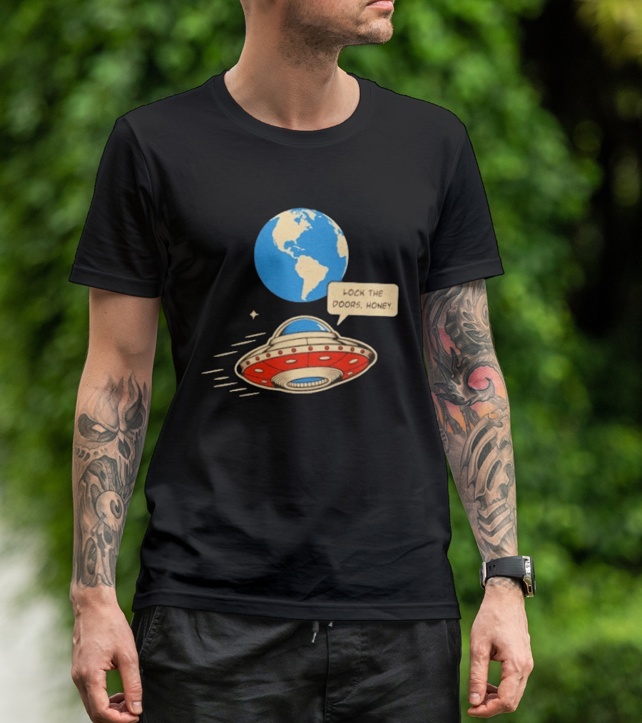 Lock The Doors Honey UFO Earth Alien Retro Cartoon T-Shirt