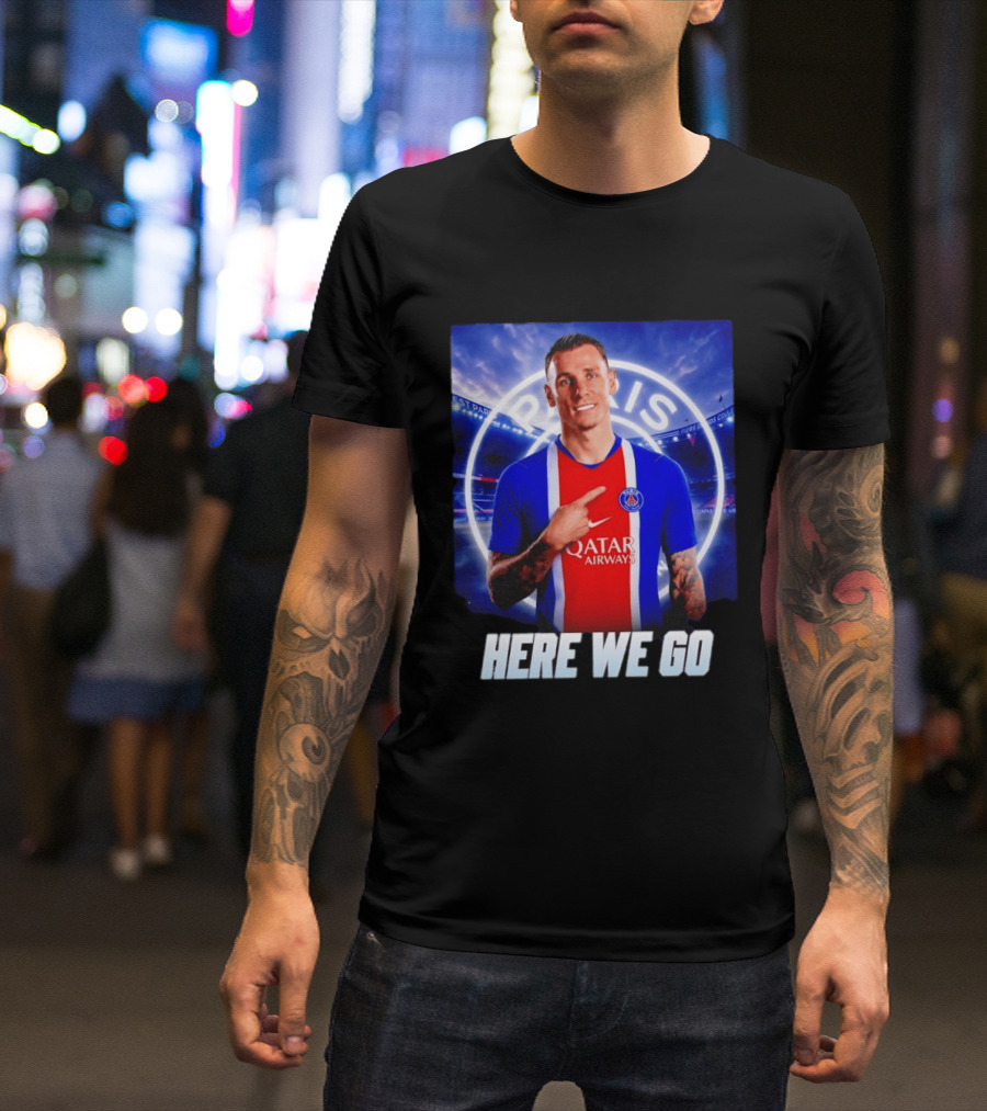 Lucas Digne Paris Saint Germain Transfer Announcement Here We Go T-Shirt