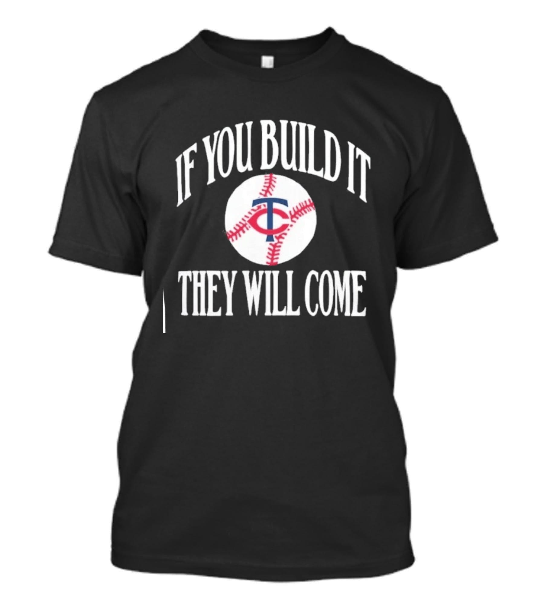 Minnesota Twins If You Build It They Will Come Baseball Navy T-Shirt