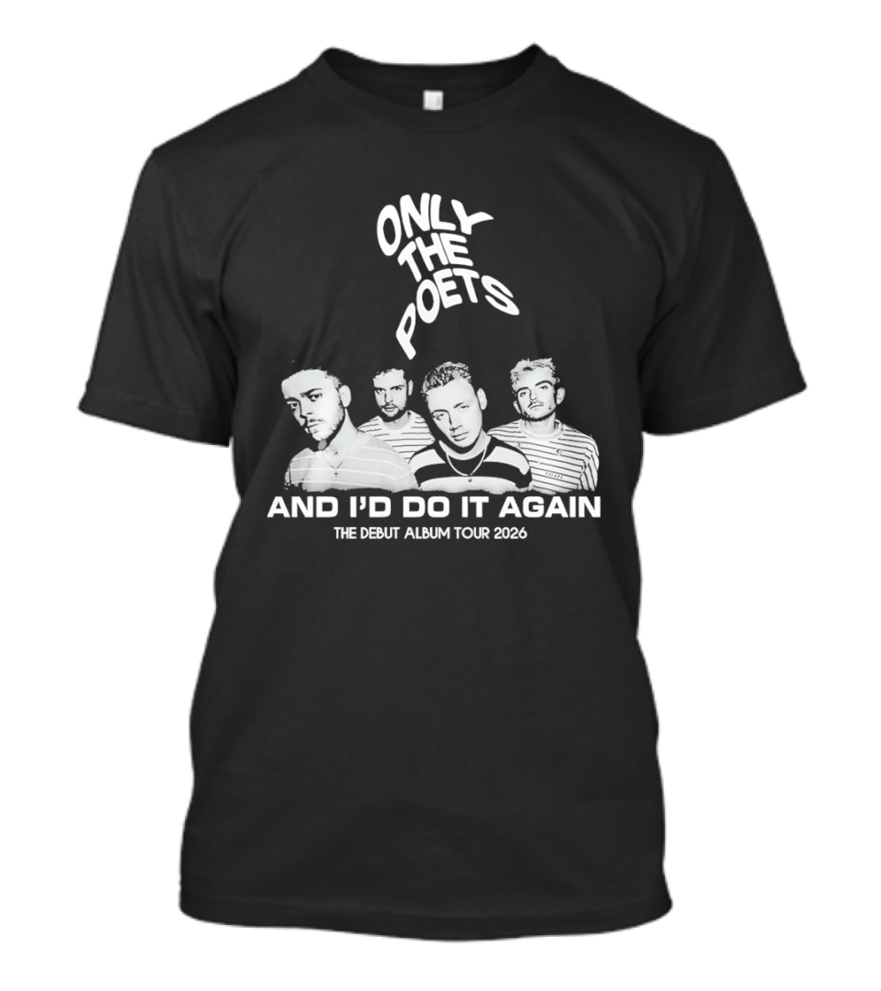 Only The Poets And I'd Do It Again The Debut Album Tour 2026 Band T-Shirt