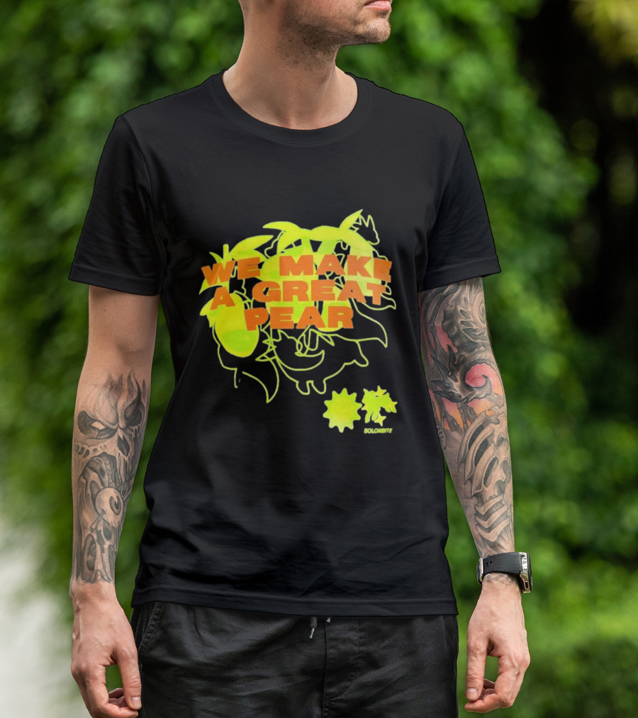 We Make A Great Pear 90s Neon T-Shirt
