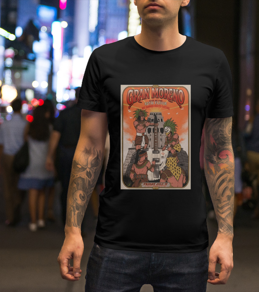 GRAN MORENO Live At The 13th Floor Hot Summer Nights Festival Friday July 17 T-Shirt