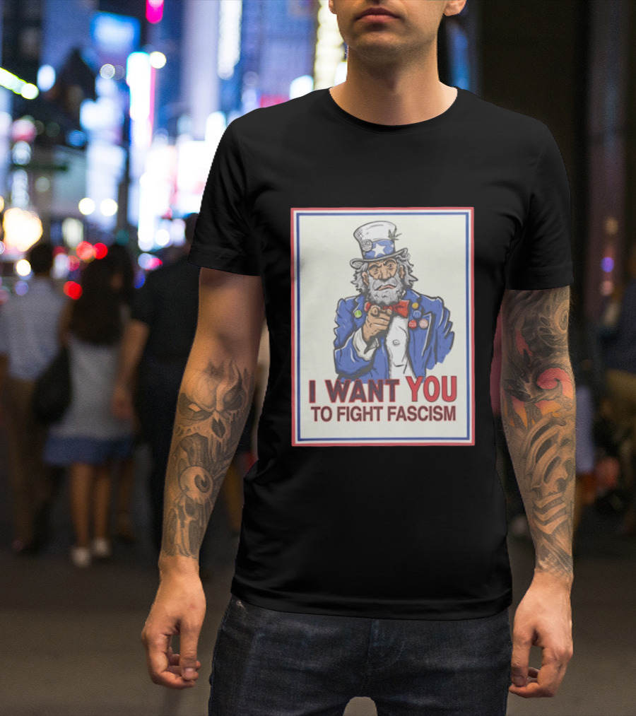 Uncle Sam I Want You To Fight Fascism Style Image T-Shirt