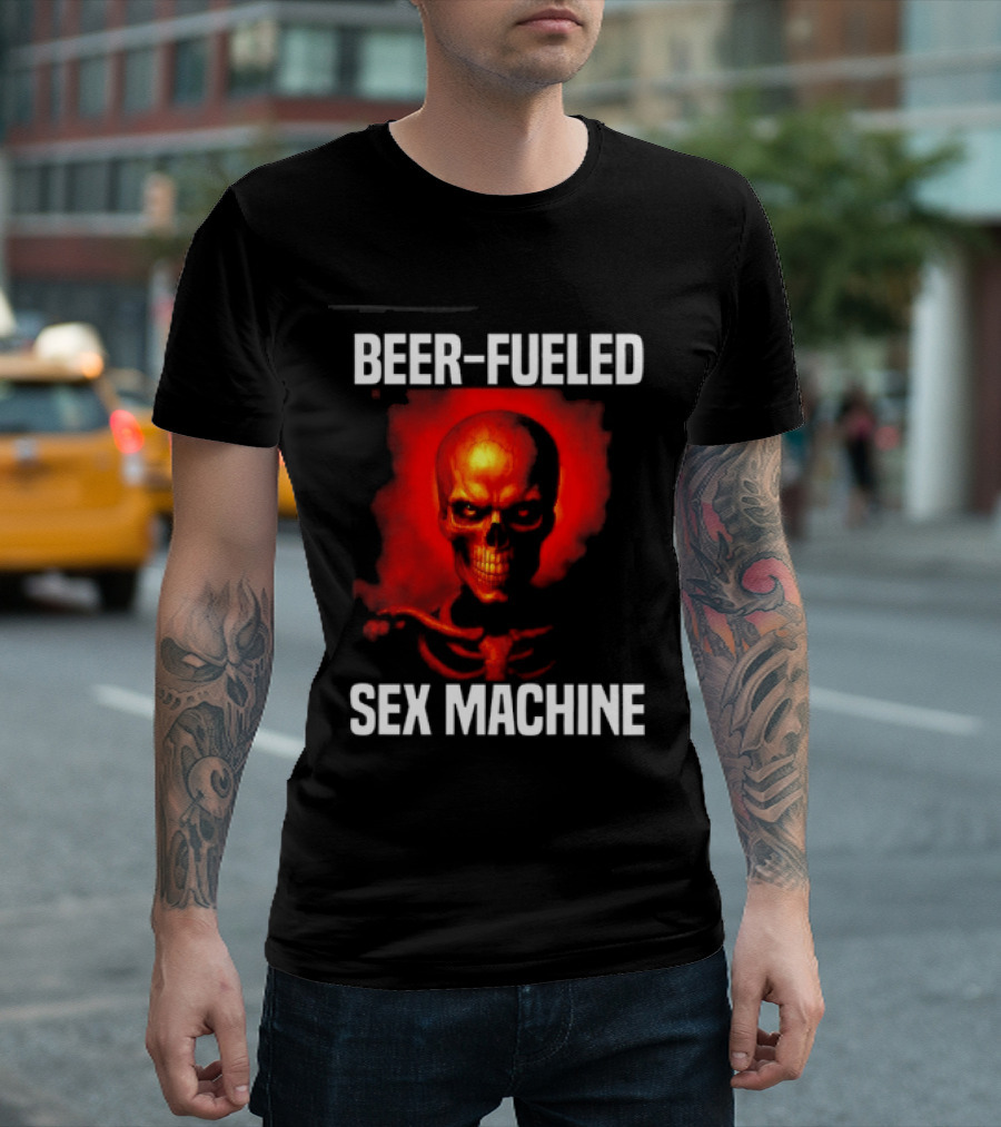 Beer Fueled Sex Machine Flaming Skeleton T-Shirt