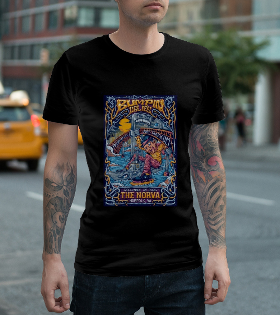 Bumpin Uglies Passafire Joey Harkum Live At The NorVa Norfolk VA December 05 2026 Event T-Shirt