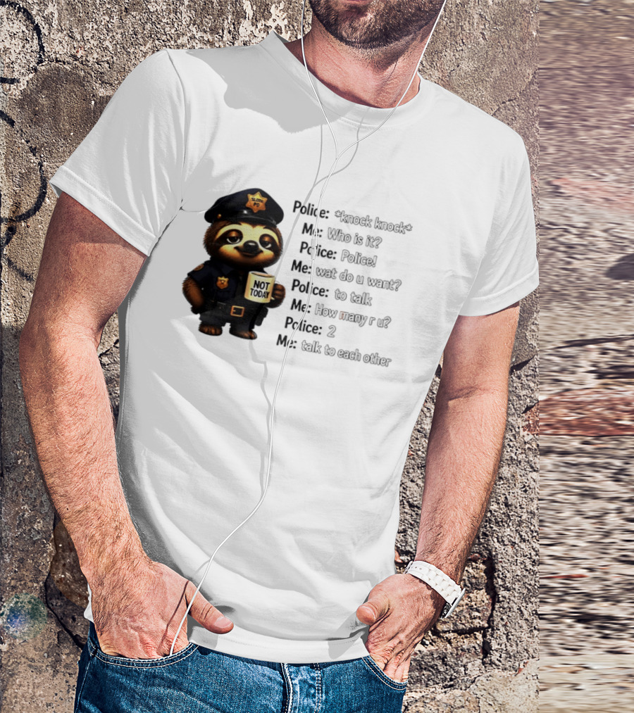 Knock Knock Police Joke Sloth Officer Hot Today Cartoon T-Shirt