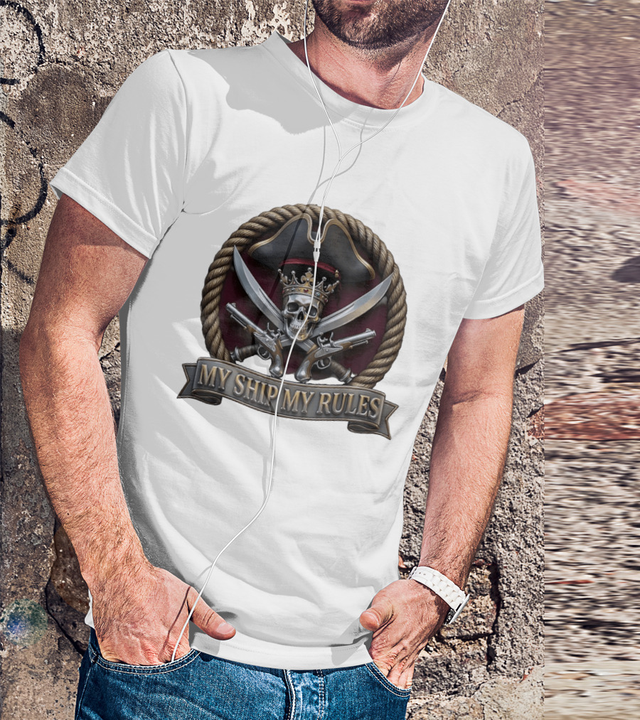 Pirate Skull Crown Crossed Swords Pistols My Ship My Rules T-Shirt