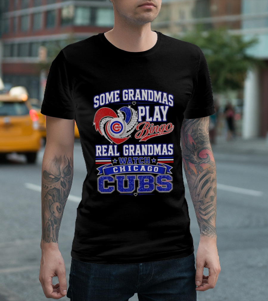 Some Grandmas Play Bingo Real Grandmas Chicago Cubs T-Shirt