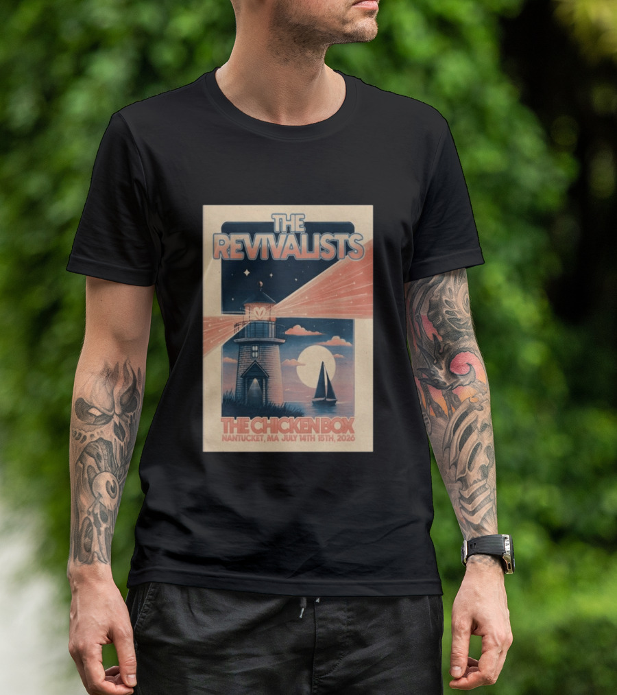 The Revivalists The Chicken Box Nantucket MA July 14th 15th 2026 Lighthouse Sailboat T-Shirt