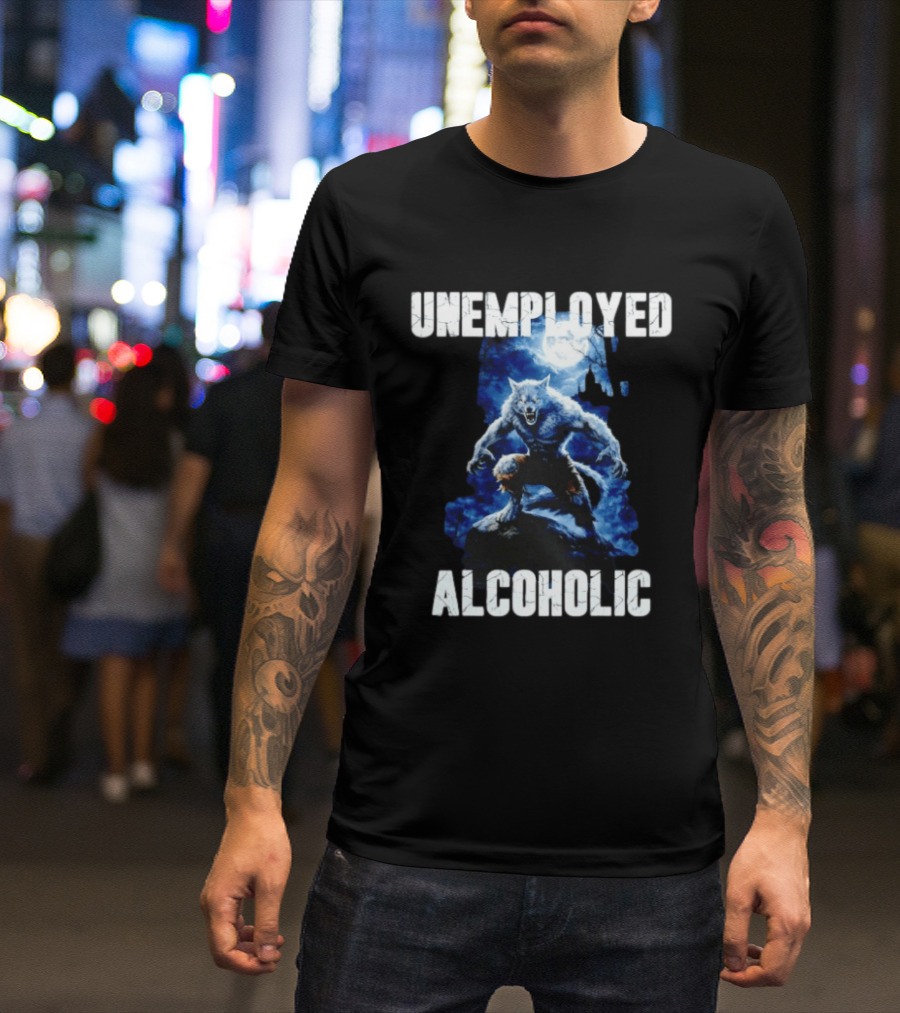 Unemployed Alcoholic Werewolf Horror Moonlit Night Scene T-Shirt