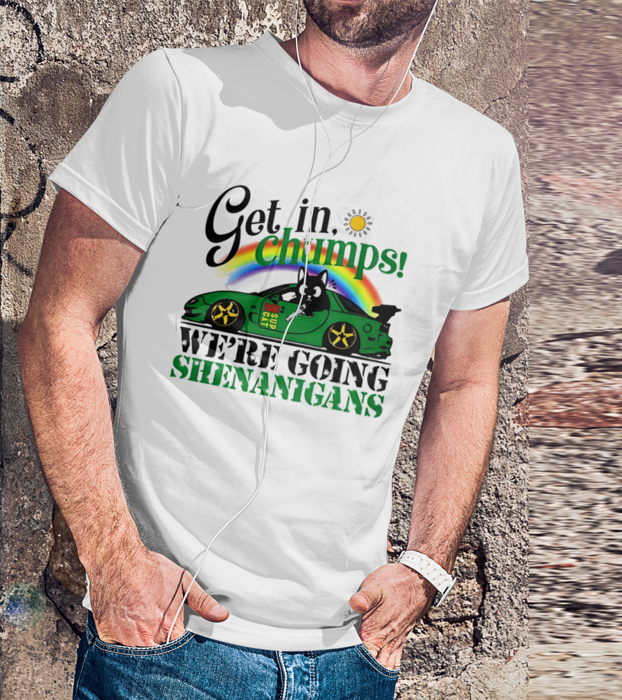 Get In Chumps Shenanigans Cat Driving Car Cartoon Rainbow Sun T-Shirt
