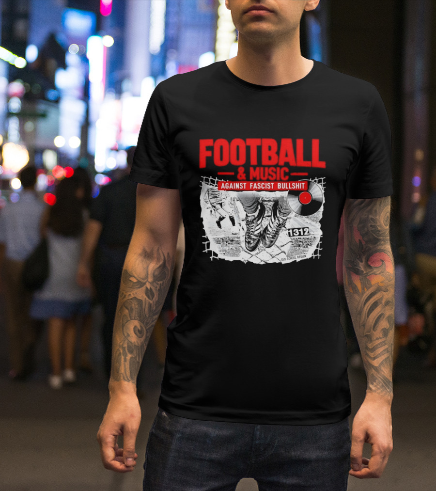 Football And Music Against Fascist Bullshit Vinyl Record 1312 T-Shirt