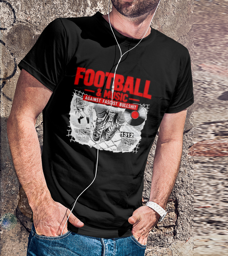 Football And Music Against Fascist Bullshit Vinyl Record 1312 T-Shirt