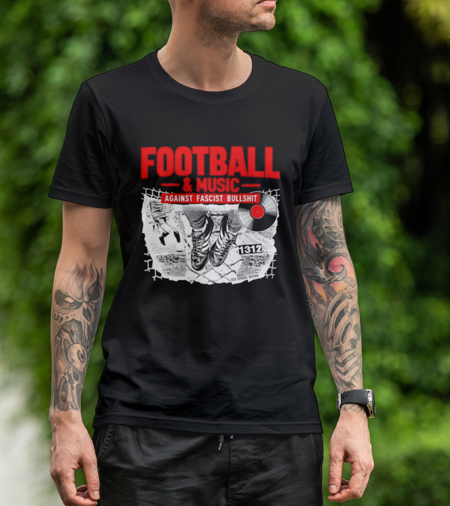 Football And Music Against Fascist Bullshit Vinyl Record 1312 T-Shirt