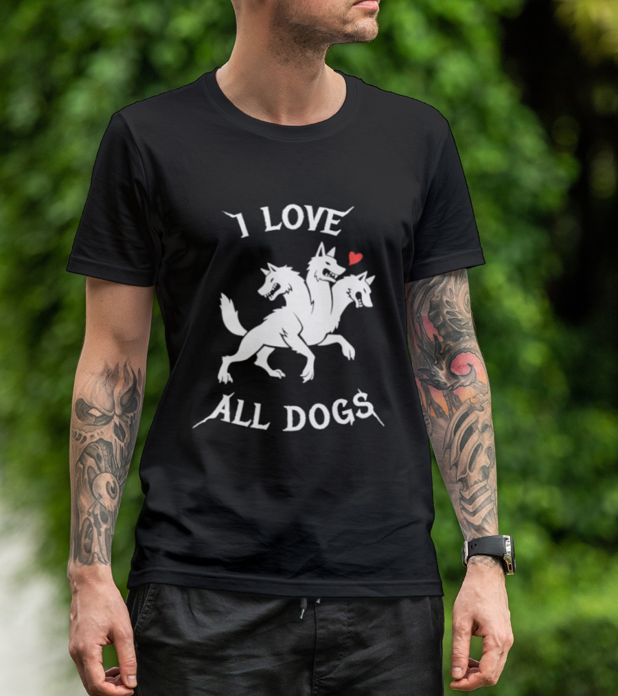 I Love All Dogs Cerberus Three Headed Mythical Canine T-Shirt