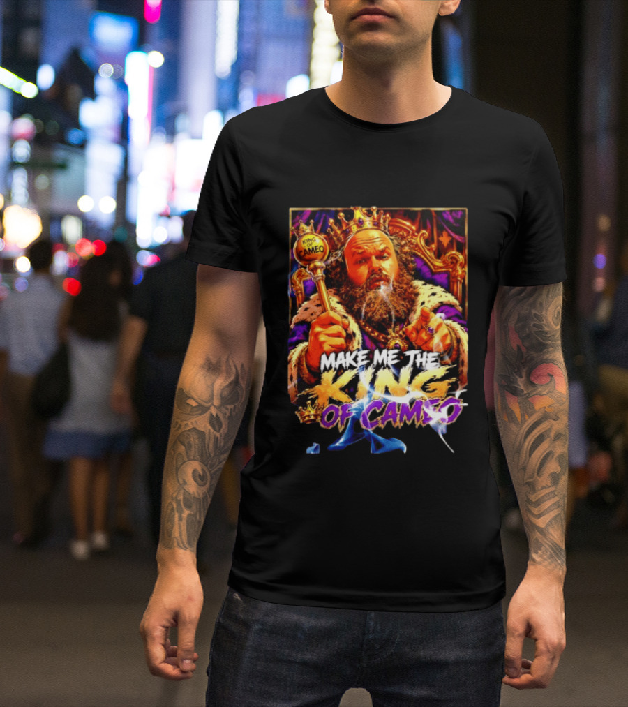 Make Me The King Of Cameo James Oja Jr Crowned Royalty T-Shirt