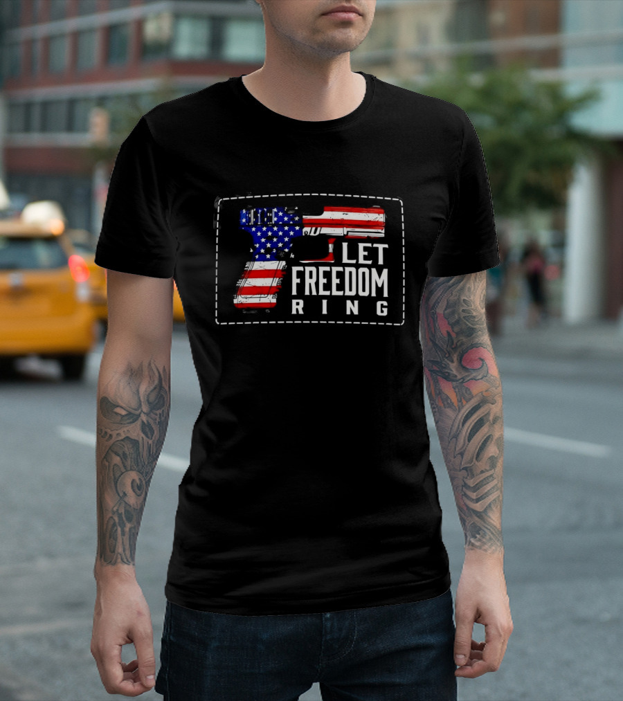Let Freedom Ring American Flag Pistol Patch USA Patriotic T-Shirt