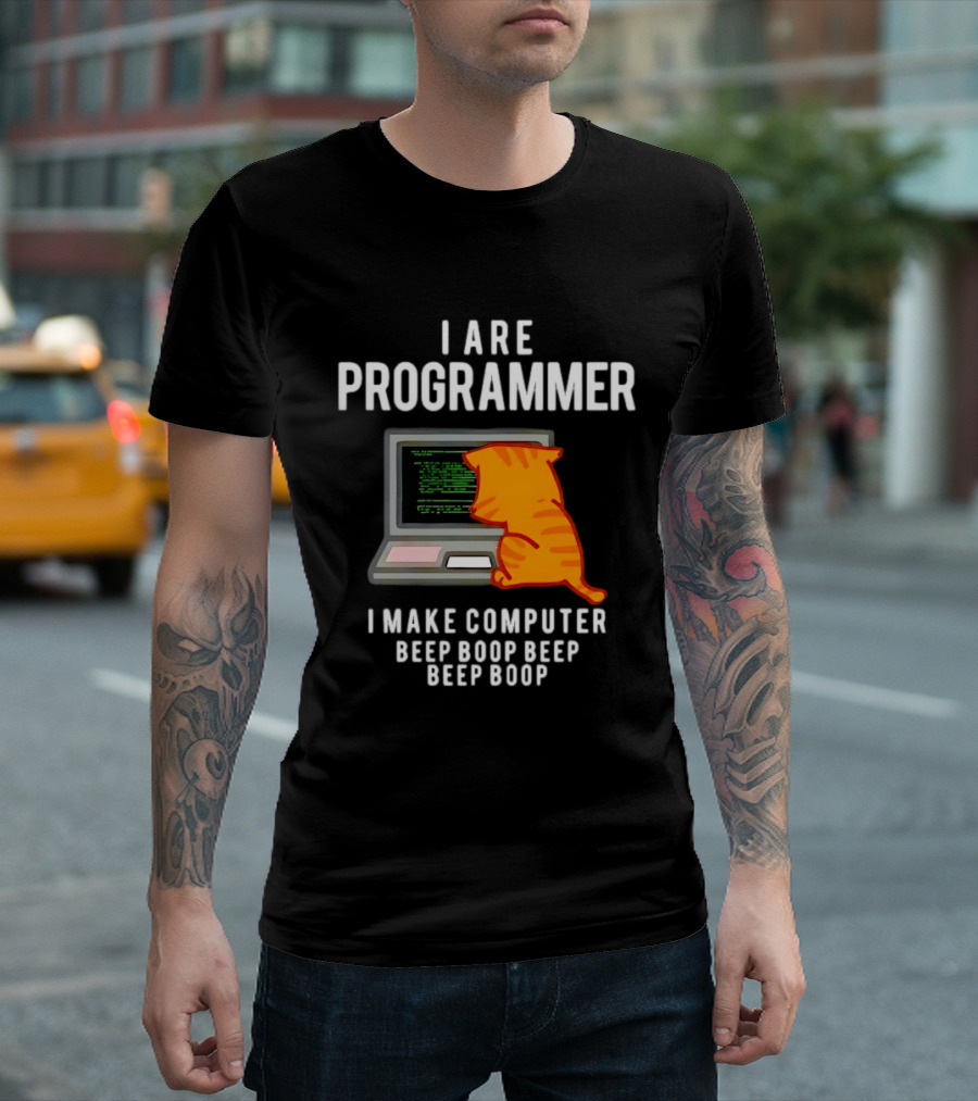 I Are Programmer Cat I Make Computer Beep Boop Beep Boop T-Shirt