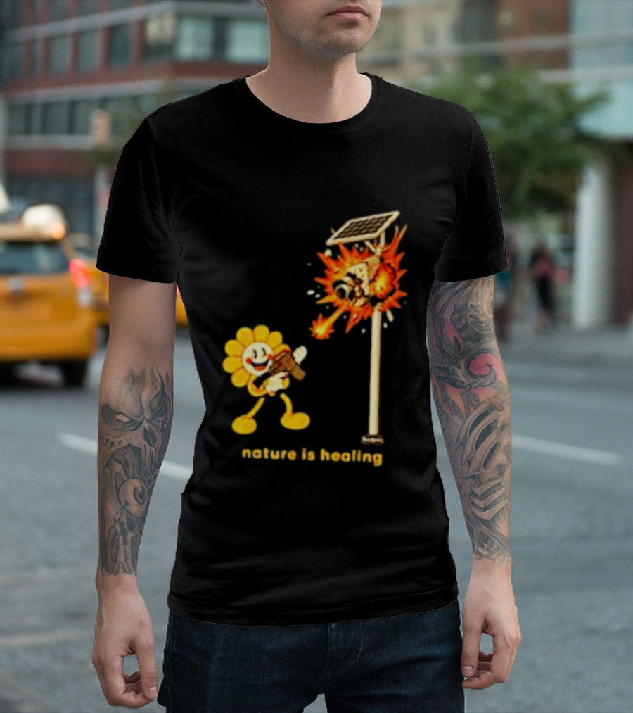 Nature Is Healing Flower Shooting Solar Security Camera Explosion T-Shirt